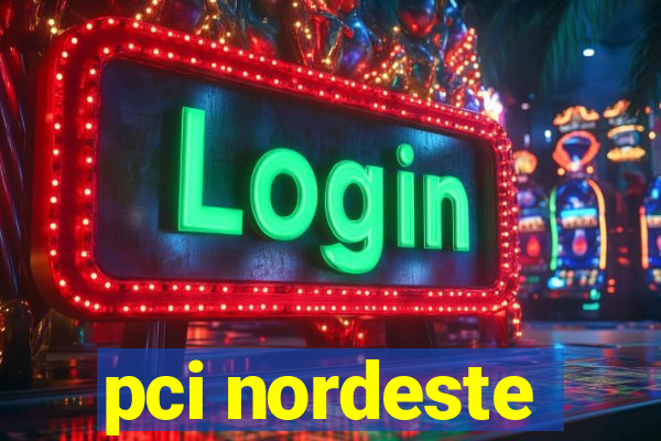 pci nordeste